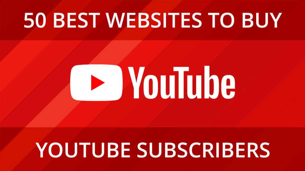 50 Best Sites To Buy YouTube Subscribers (Reviews) – Website reviews ...
