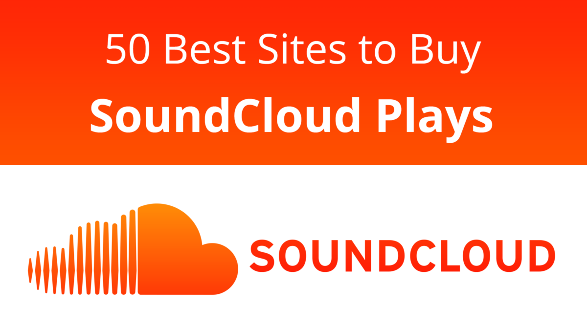 Best Sites To Buy SoundCloud Plays-Pixarhostong